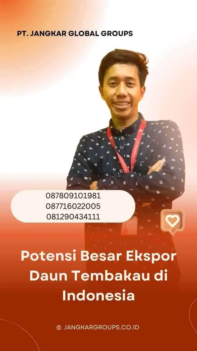 Ekspor Daun Tembakau: Potensi Besar Indonesia