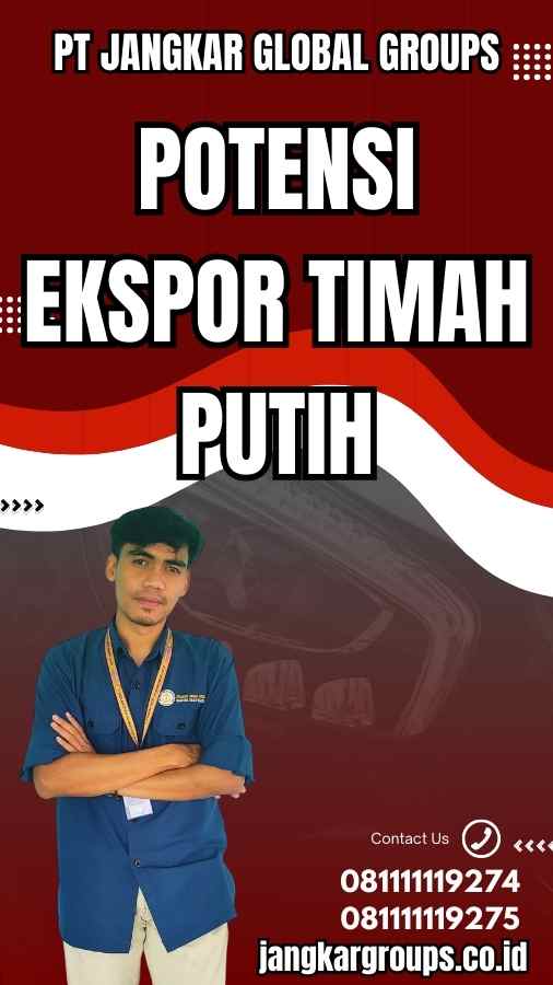 Potensi Ekspor Timah Putih