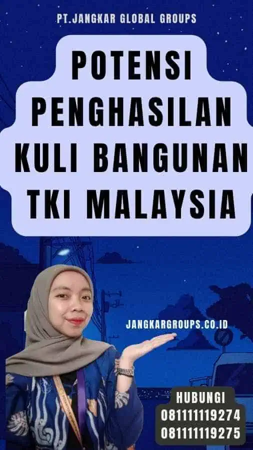 Potensi Penghasilan Kuli Bangunan TKI Malaysia