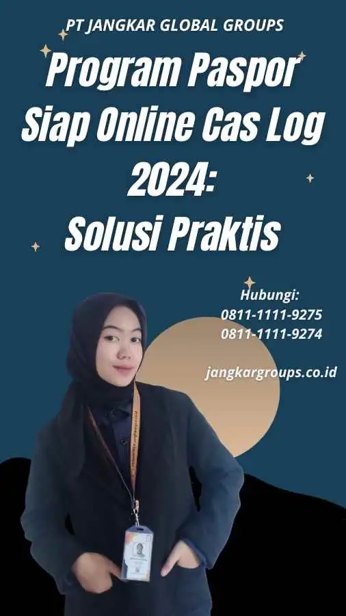 Program Paspor Siap Online Cas Log 2024: Solusi Praktis