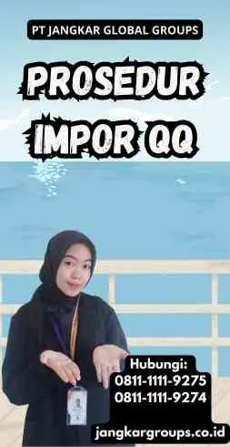 Prosedur Impor Qq