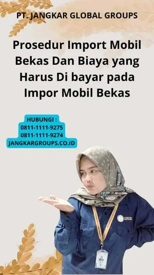 Prosedur Import Mobil Bekas Dan Biaya yang Harus Di bayar pada Impor Mobil Bekas