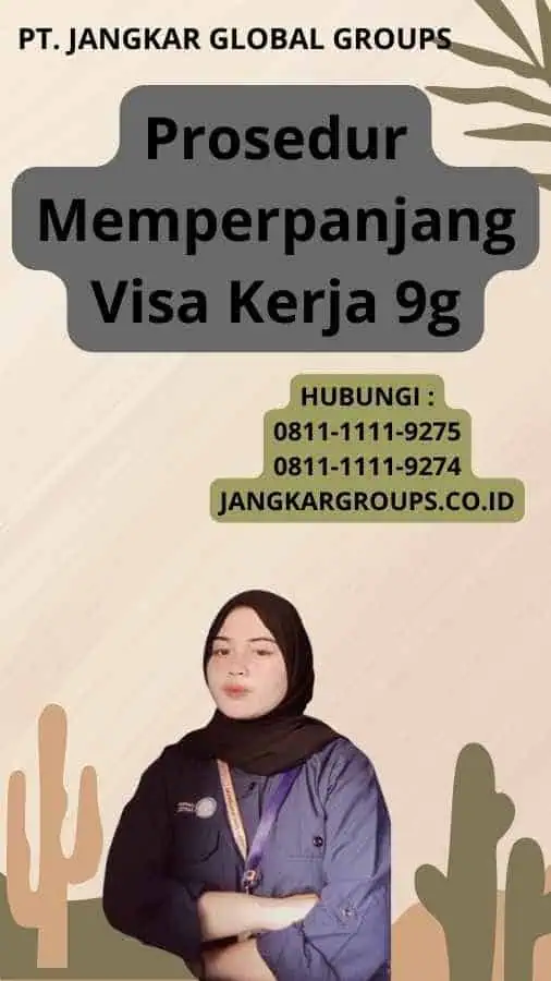 Prosedur Memperpanjang Visa Kerja 9g