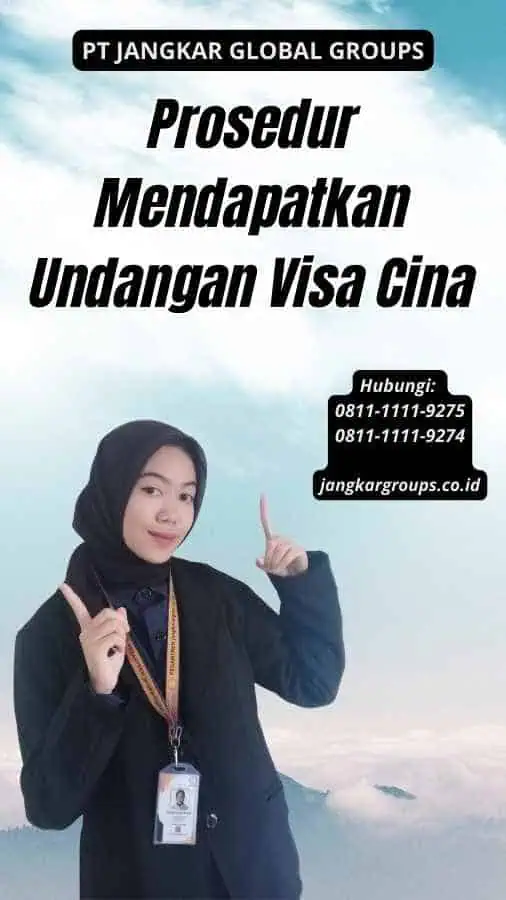 Prosedur Mendapatkan Undangan Visa Cina