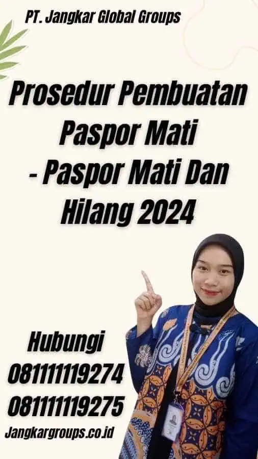 Prosedur Pembuatan Paspor Mati - Paspor Mati Dan Hilang 2024