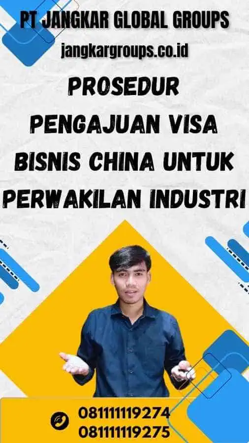 Prosedur Pengajuan Visa Bisnis China untuk Perwakilan Industri