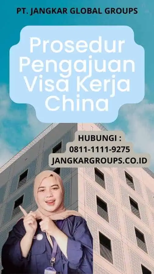 Prosedur Pengajuan Visa Kerja China