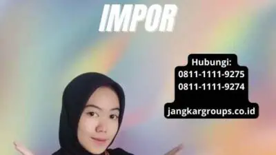 Prosedur Pengurusan Ijin Impor