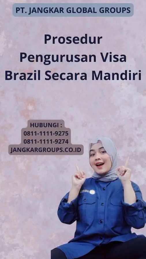 Prosedur Pengurusan Visa Brazil Secara Mandiri