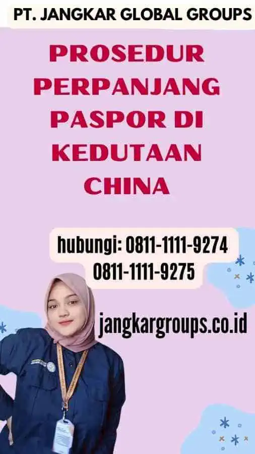 Prosedur Perpanjang Paspor Di Kedutaan China