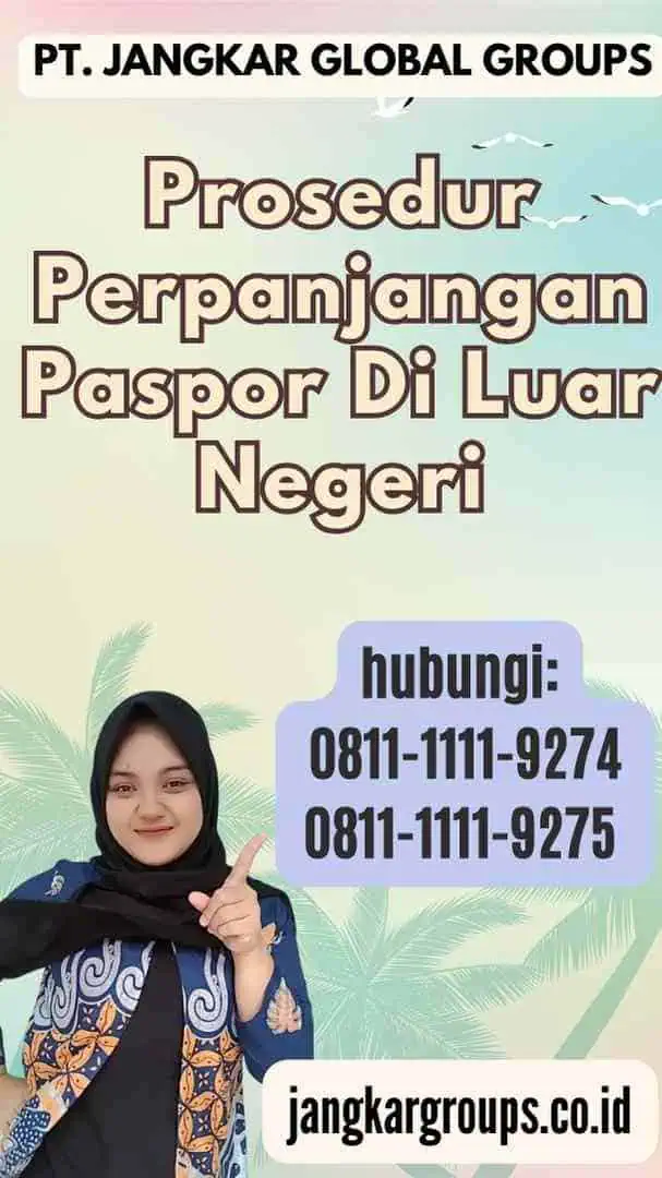 Prosedur Perpanjangan Paspor Di Luar Negeri