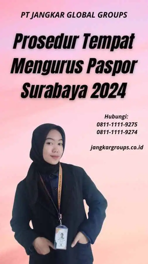 Prosedur Tempat Mengurus Paspor Surabaya 2024