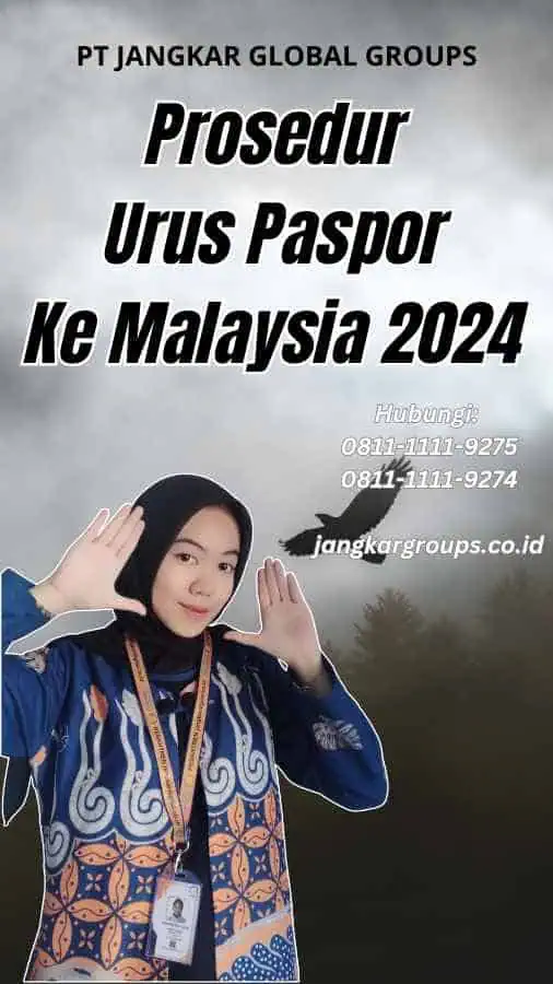 Prosedur Urus Paspor Ke Malaysia 2024