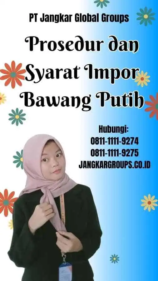 Prosedur dan Syarat Impor Bawang Putih