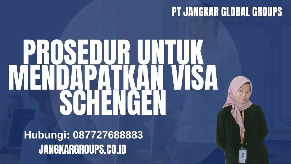 Prosedur untuk Mendapatkan Visa Schengen