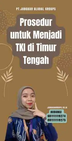 Prosedur untuk Menjadi TKI di Timur Tengah