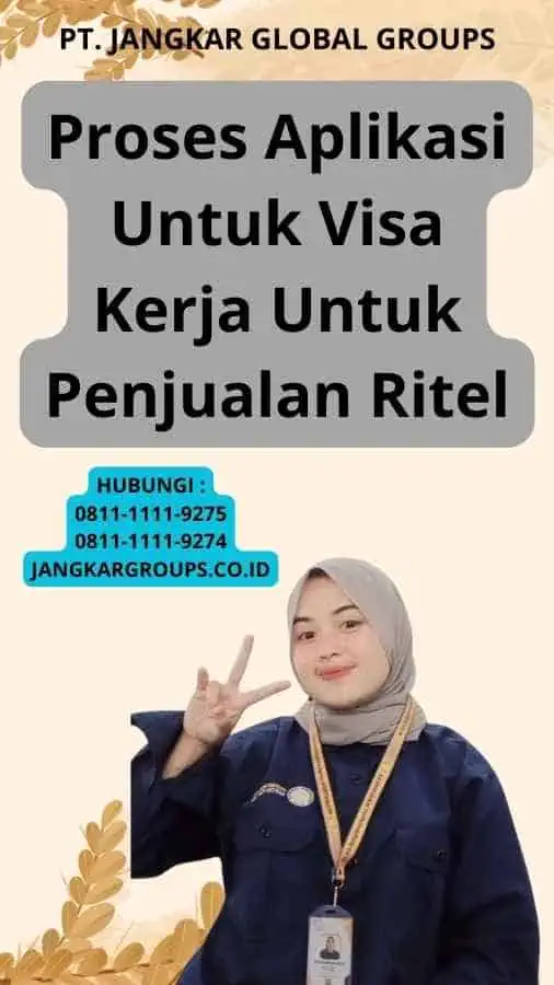 Proses Aplikasi Untuk Visa Kerja Untuk Penjualan Ritel