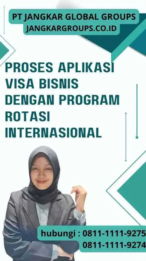 Proses Aplikasi Visa Bisnis dengan Program Rotasi Internasional