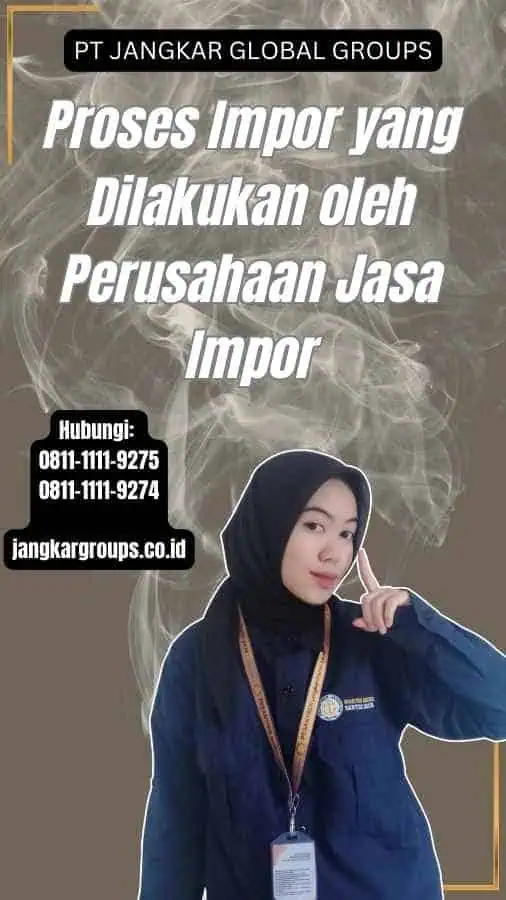 Proses Impor yang Dilakukan oleh Perusahaan Jasa Impor