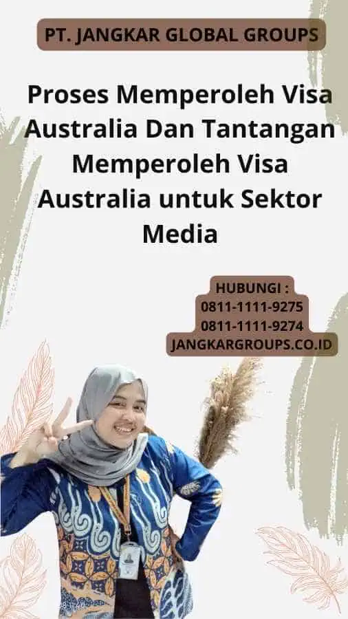 Proses Memperoleh Visa Australia Dan Tantangan Memperoleh Visa Australia untuk Sektor Media