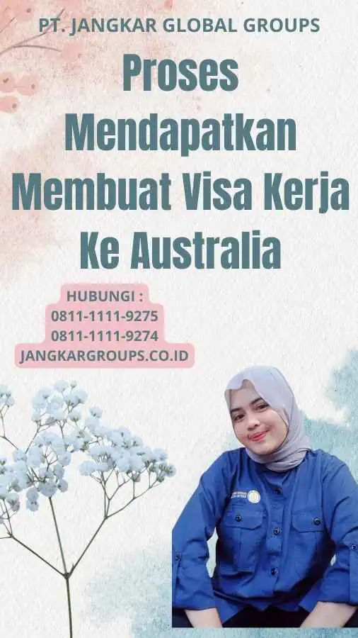 Proses Mendapatkan Membuat Visa Kerja Ke Australia