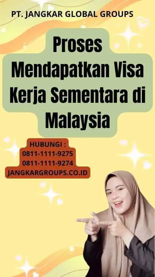 Proses Mendapatkan Visa Kerja Sementara di Malaysia