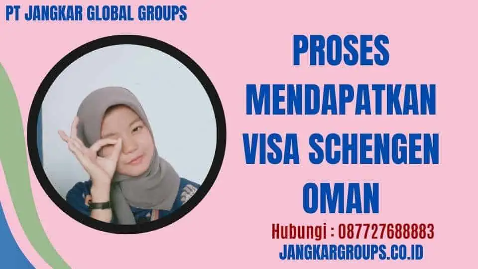 Proses Mendapatkan Visa Schengen Oman