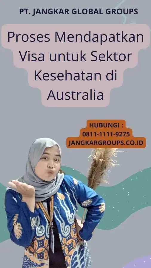 Proses Mendapatkan Visa untuk Sektor Kesehatan di Australia