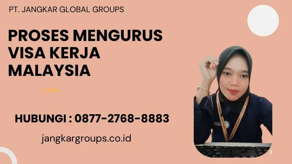 Proses Mengurus Visa Kerja Malaysia