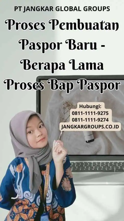 Proses Pembuatan Paspor Baru Berapa Lama Proses Bap Paspor