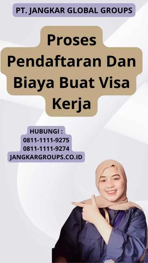 Proses Pendaftaran Dan Biaya Buat Visa Kerja