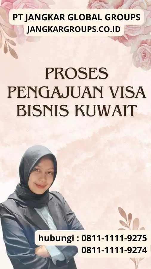 Proses Pengajuan Visa Bisnis Kuwait : Perusahaan Logam Dan Mineral Kuwait