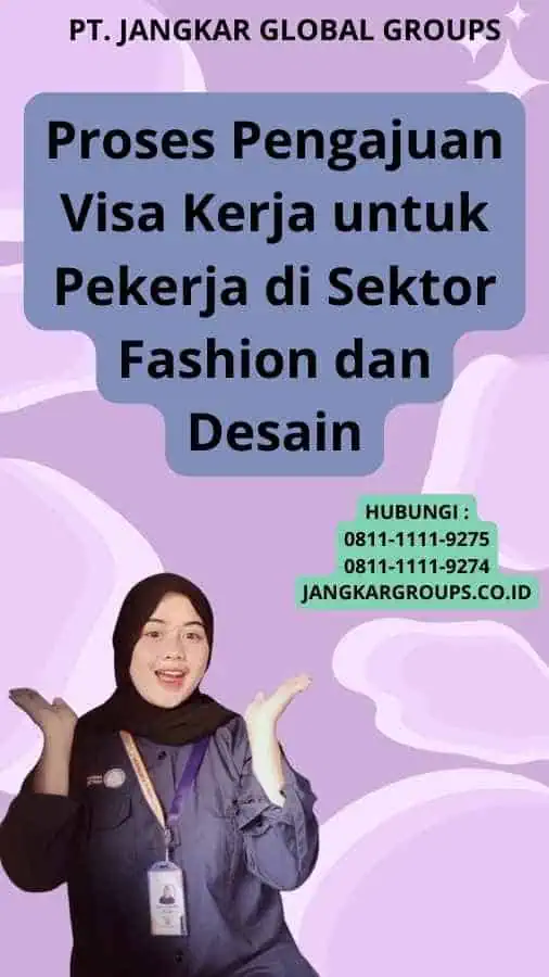 Proses Pengajuan Visa Kerja untuk Pekerja di Sektor Fashion dan Desain