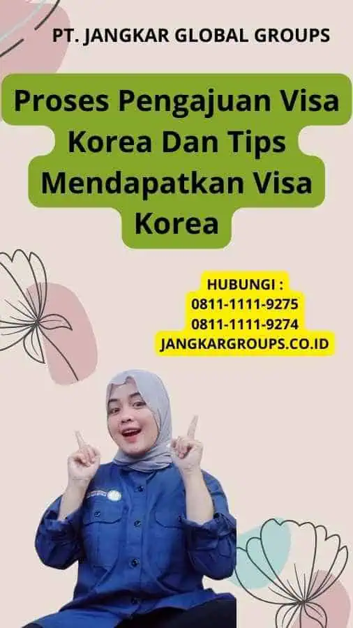 Proses Pengajuan Visa Korea Dan Tips Mendapatkan Visa Korea