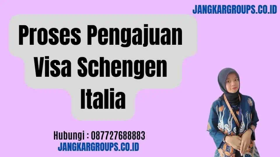 Proses Pengajuan Visa Schengen Italia