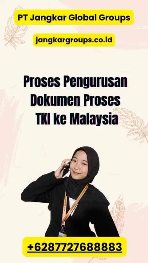 Proses Pengurusan Dokumen Proses TKI ke Malaysia