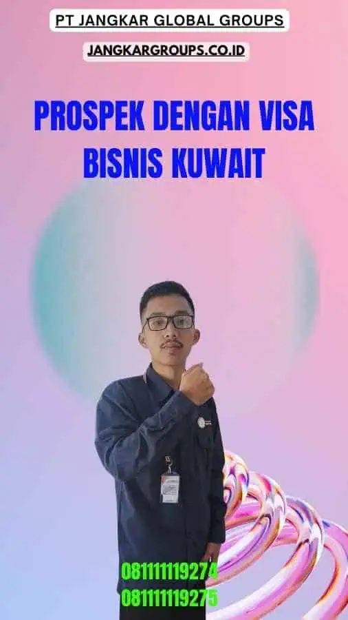 Prospek Dengan Visa Bisnis Kuwait