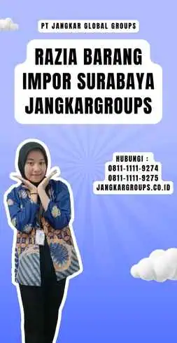 Razia Barang Impor Surabaya Jangkargroups