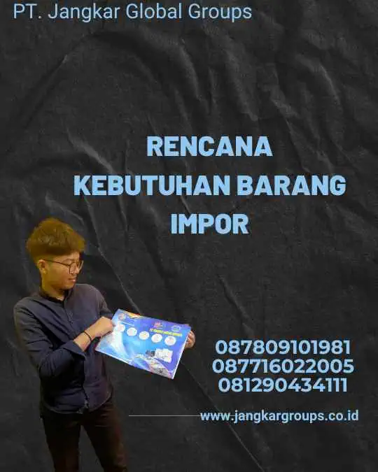 Rencana Kebutuhan Barang Impor