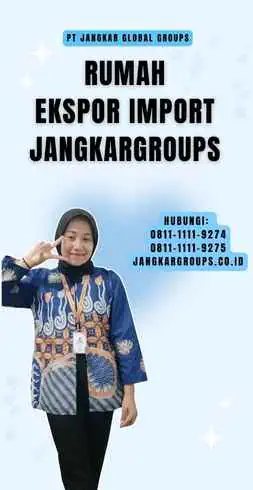 Rumah Ekspor Import Jangkargroups