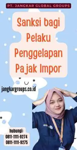 Sanksi bagi Pelaku Penggelapan Pajak Impor