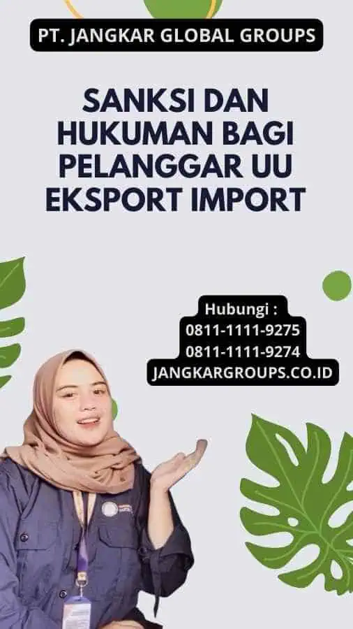 Sanksi dan Hukuman bagi Pelanggar UU Eksport Import