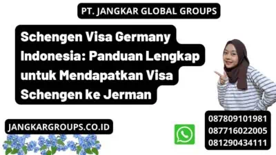 Schengen Visa Germany Indonesia: Panduan Lengkap untuk Mendapatkan Visa Schengen ke Jerman