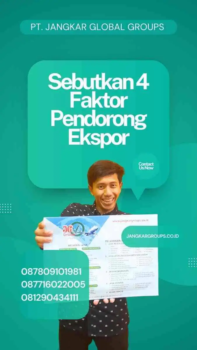 Sebutkan 4 Faktor Pendorong Ekspor