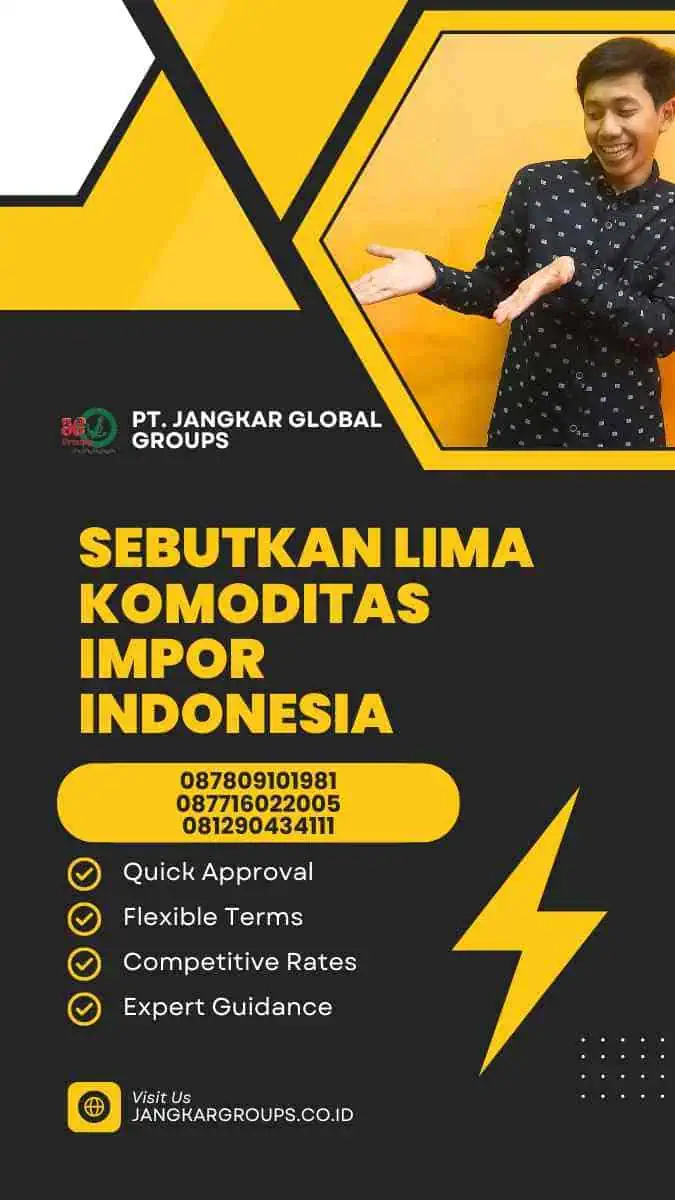 Sebutkan Lima Komoditas Impor Indonesia