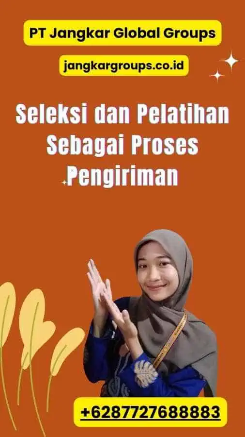 Seleksi dan Pelatihan Sebagai Proses Pengiriman