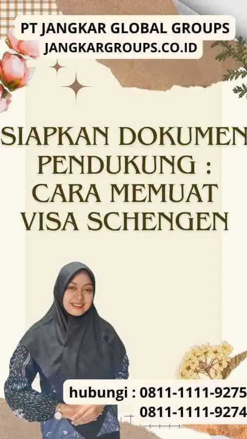 Siapkan Dokumen Pendukung : Cara Memuat Visa Schengen