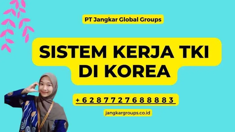 Sistem Kerja TKI di Korea