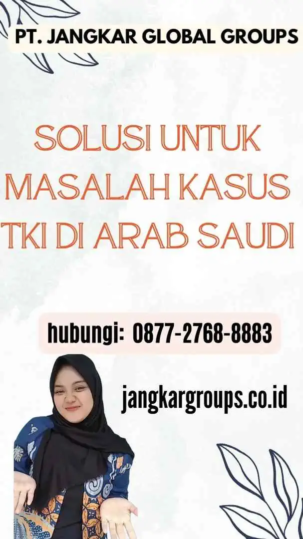 Solusi untuk Masalah Kasus TKI di Arab Saudi