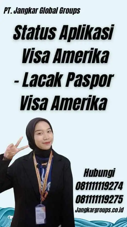 Status Aplikasi Visa Amerika - Lacak Paspor Visa Amerika